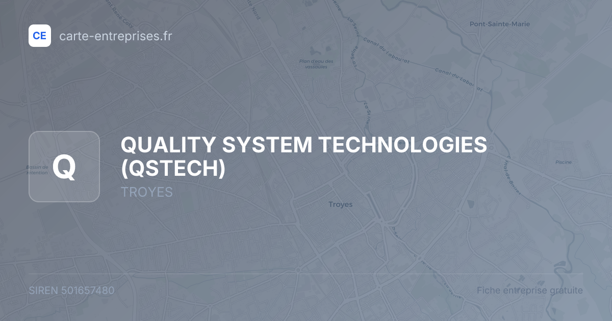 QUALITY SYSTEM TECHNOLOGIES (QSTECH) — 501657480 — fiche entreprise