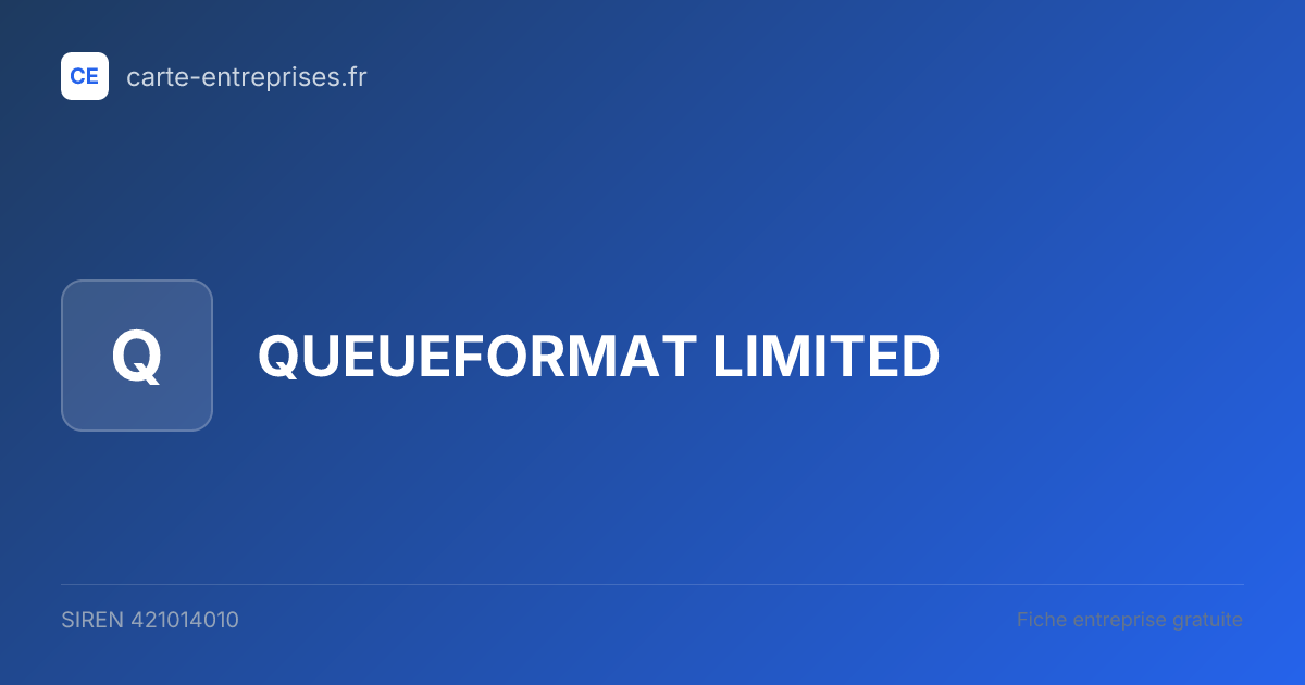 QUEUEFORMAT LIMITED — 421014010 — fiche entreprise