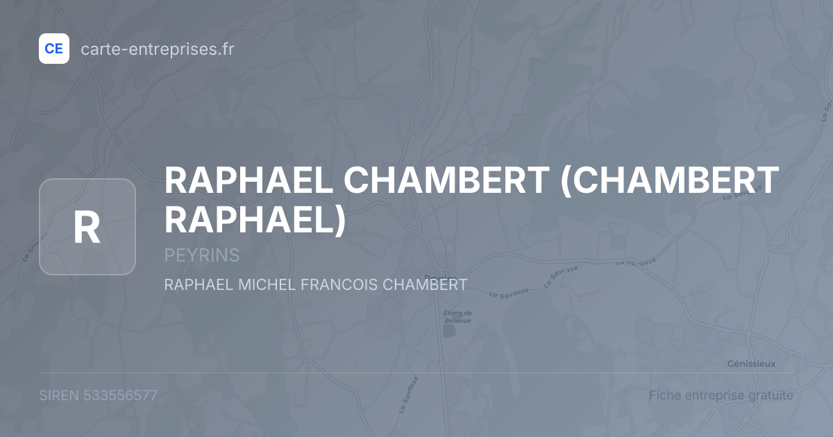 RAPHAEL CHAMBERT (CHAMBERT RAPHAEL) — 533556577 — fiche entreprise