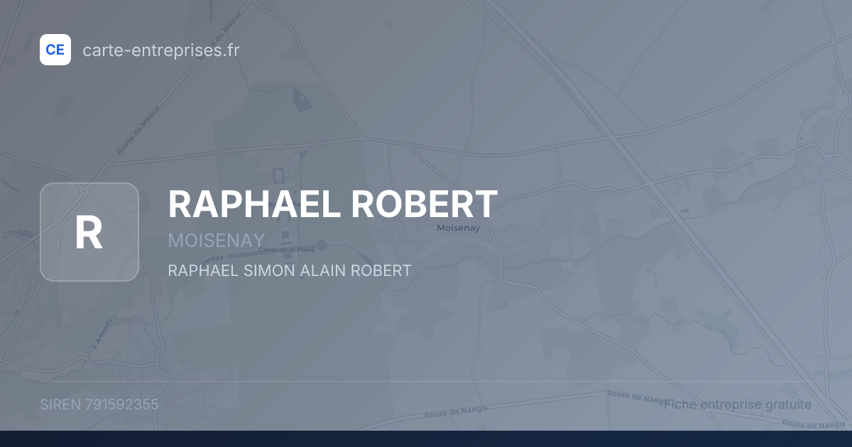 RAPHAEL ROBERT — 791592355 — fiche entreprise