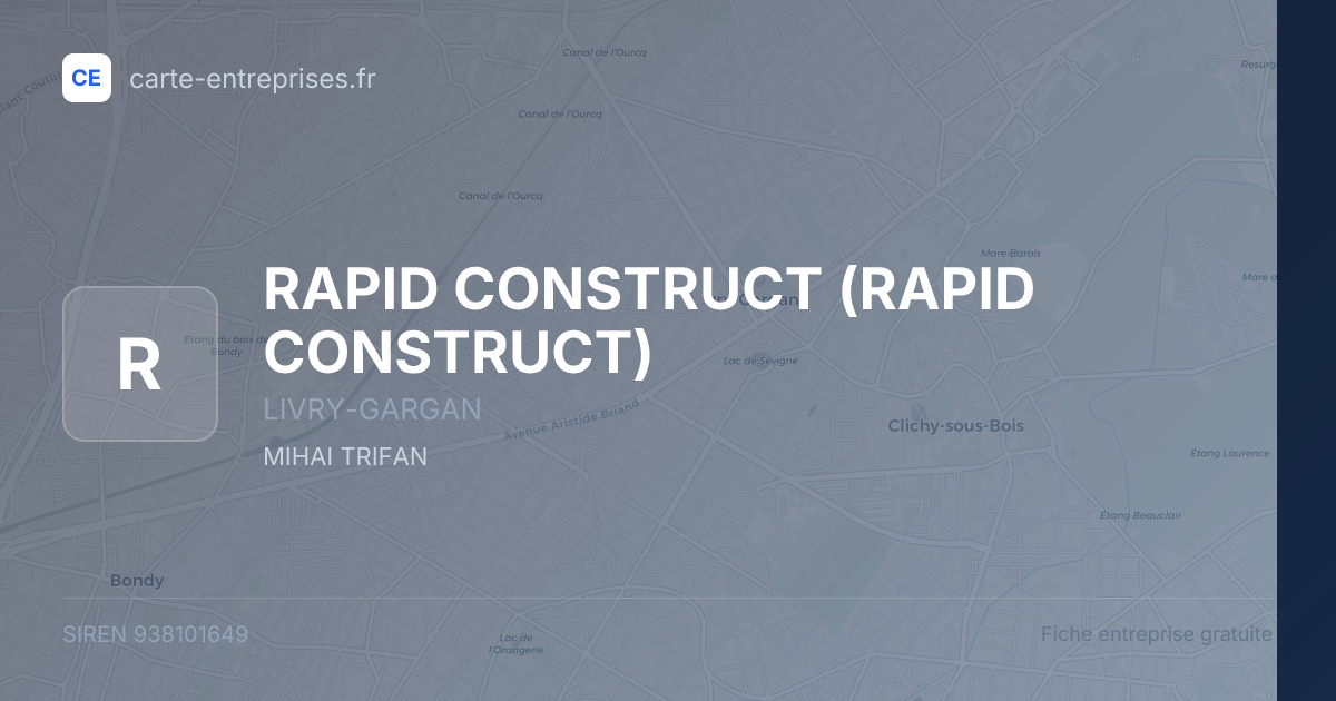 RAPID CONSTRUCT — 938101649 — fiche entreprise