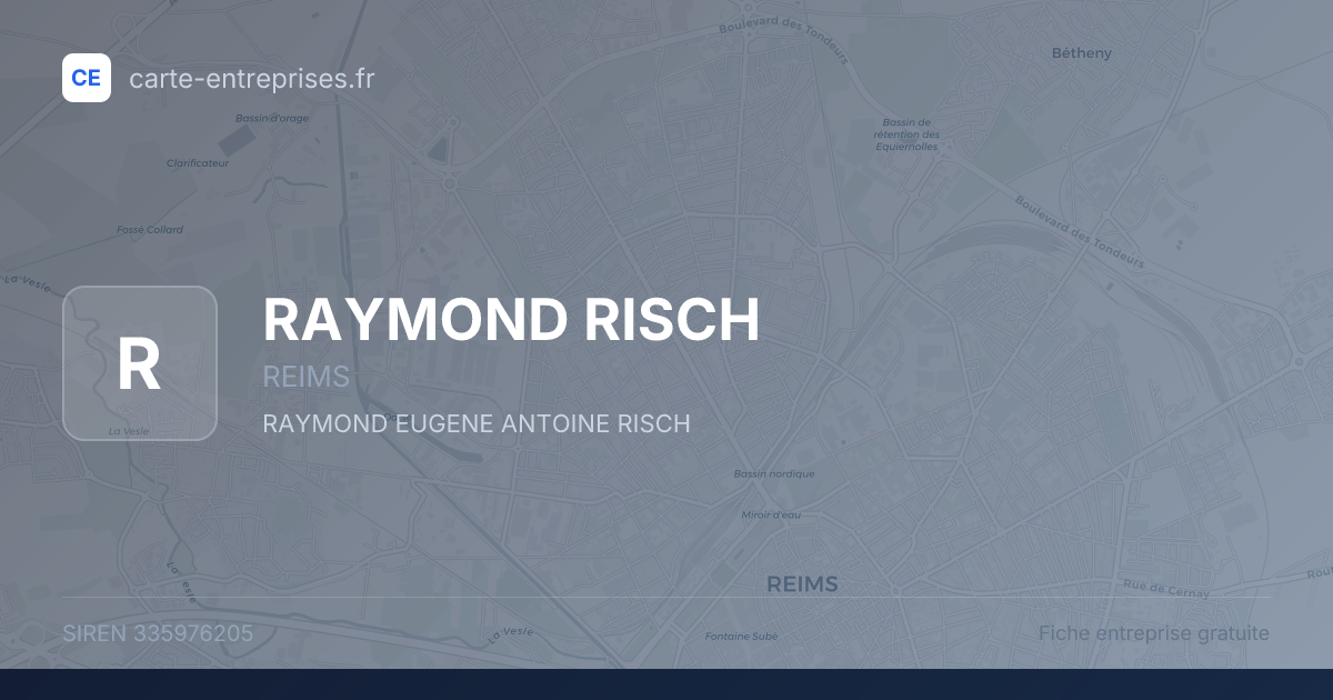 RAYMOND RISCH — 335976205 — fiche entreprise