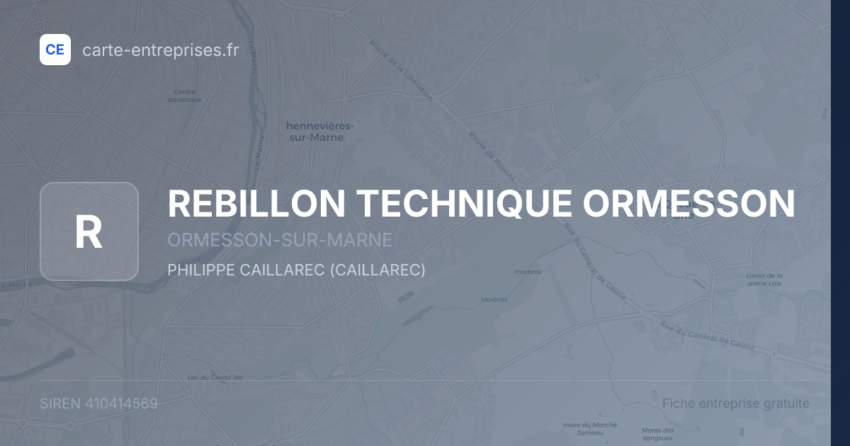 REBILLON TECHNIQUE ORMESSON — 410414569 — fiche entreprise