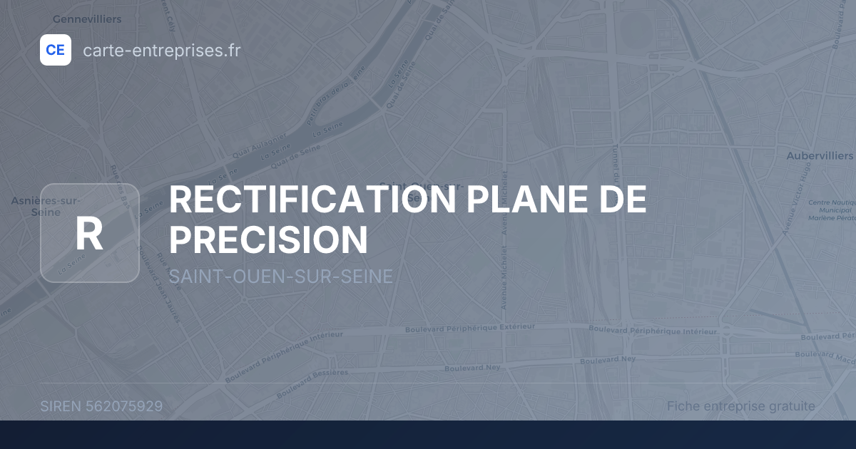 RECTIFICATION PLANE DE PRECISION — 562075929 — fiche entreprise