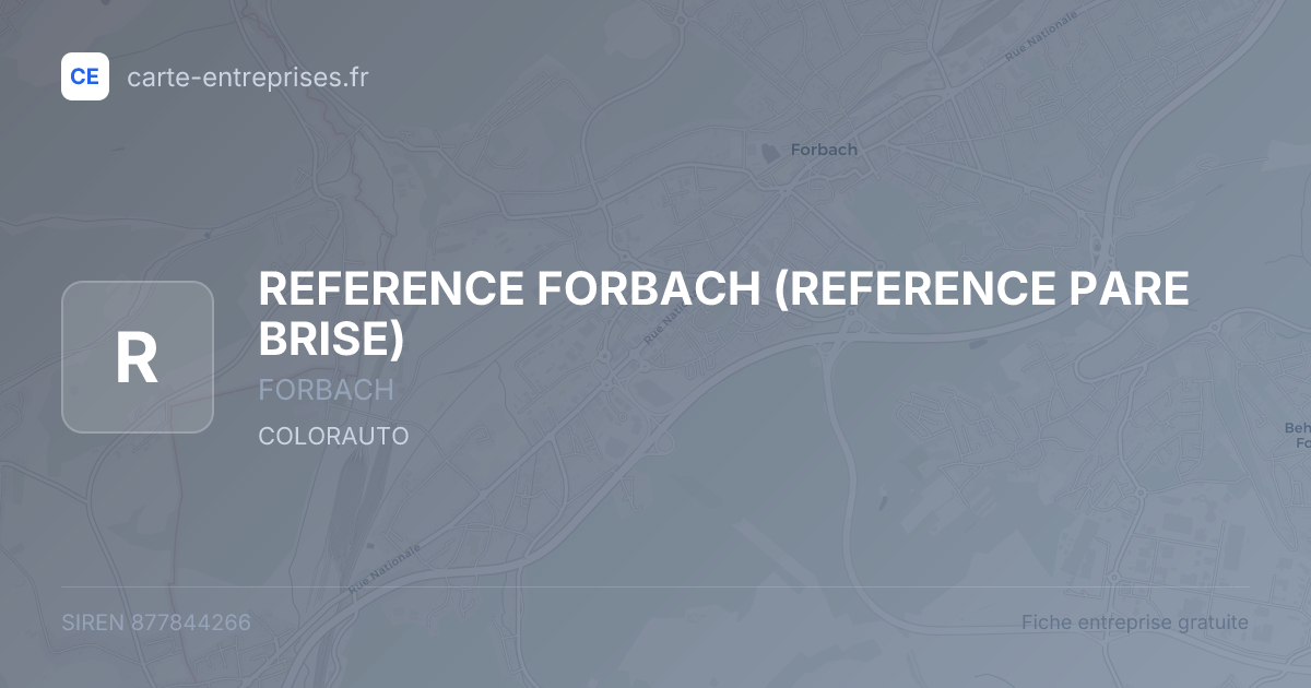 REFERENCE FORBACH (REFERENCE PARE BRISE) — 877844266 — fiche entreprise