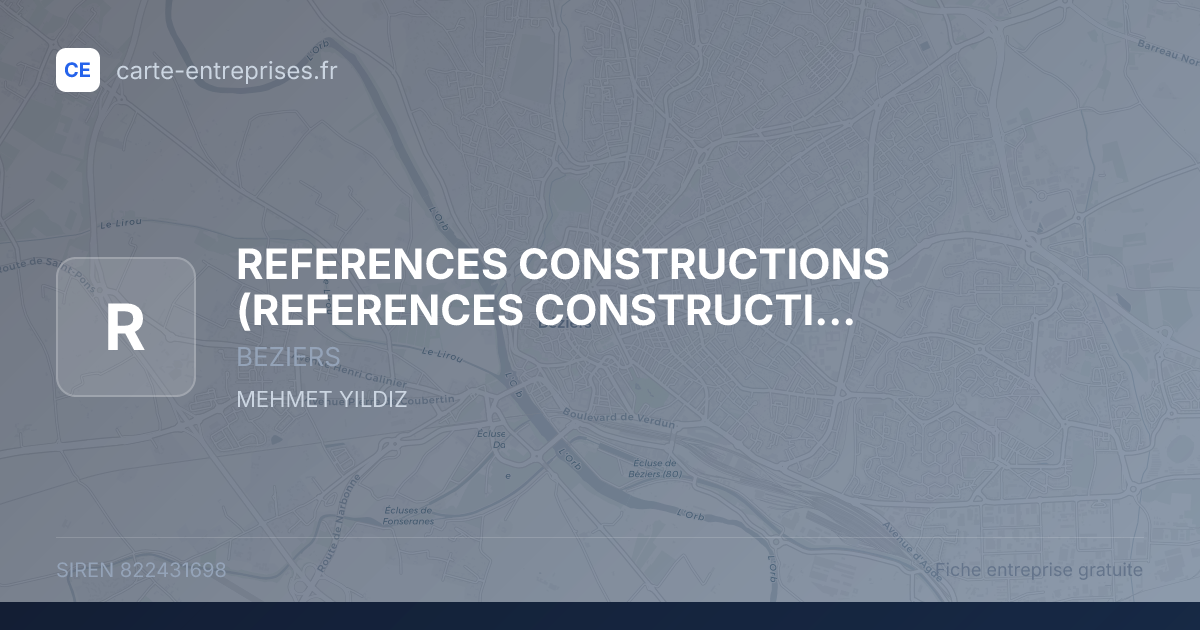 REFERENCES CONSTRUCTIONS — 822431698 — fiche entreprise