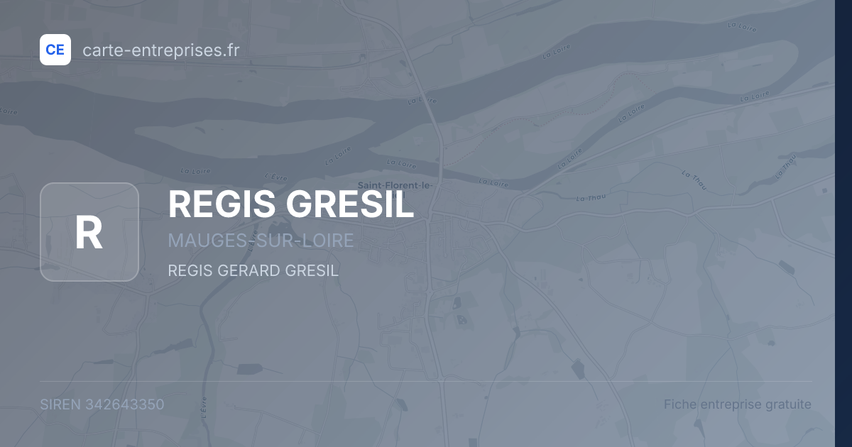 REGIS GRESIL — 342643350 — fiche entreprise