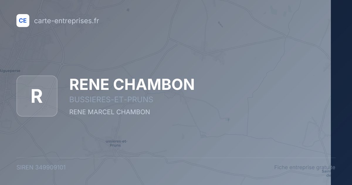 RENE CHAMBON — 349909101 — fiche entreprise