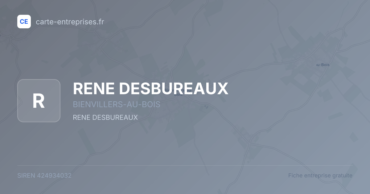 RENE DESBUREAUX — 424934032 — fiche entreprise