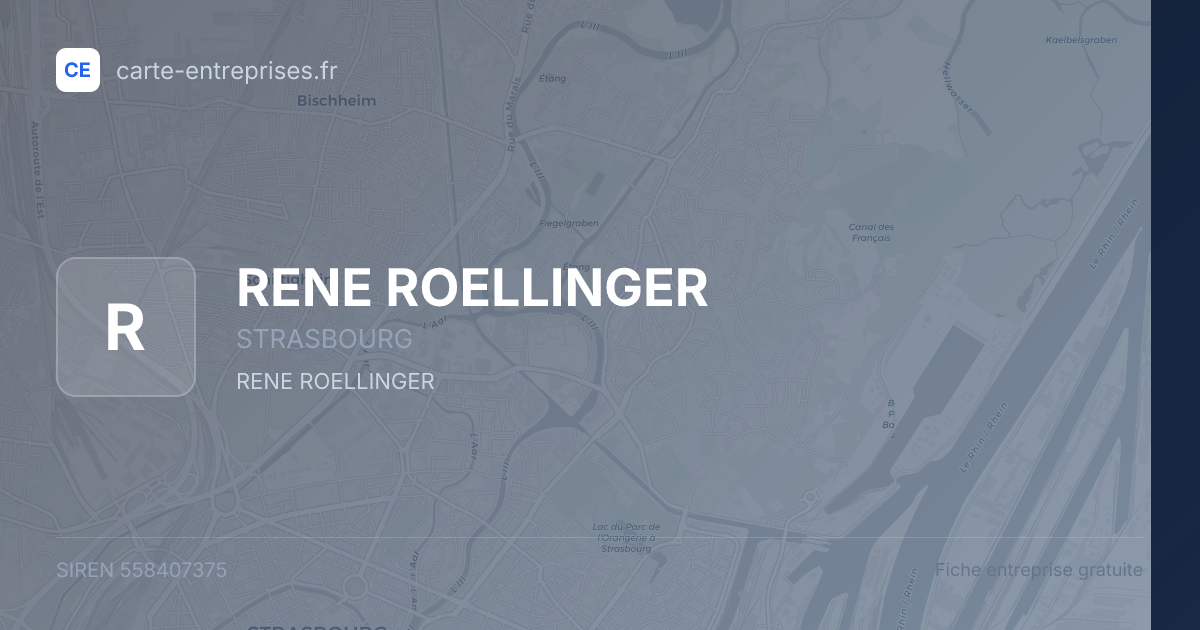 RENE ROELLINGER — 558407375 — fiche entreprise