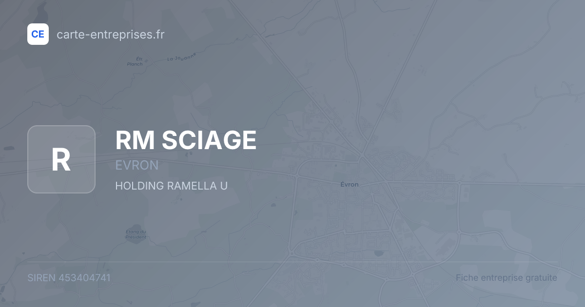 RM SCIAGE — 453404741 — fiche entreprise