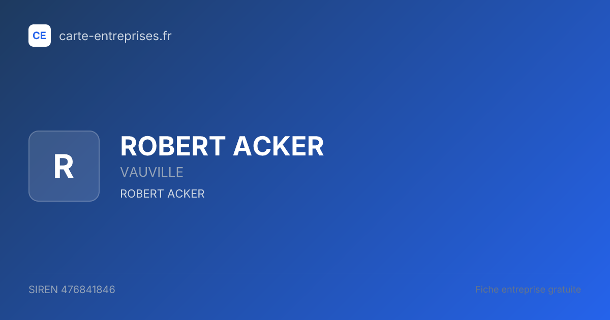 ROBERT ACKER — 476841846 — fiche entreprise