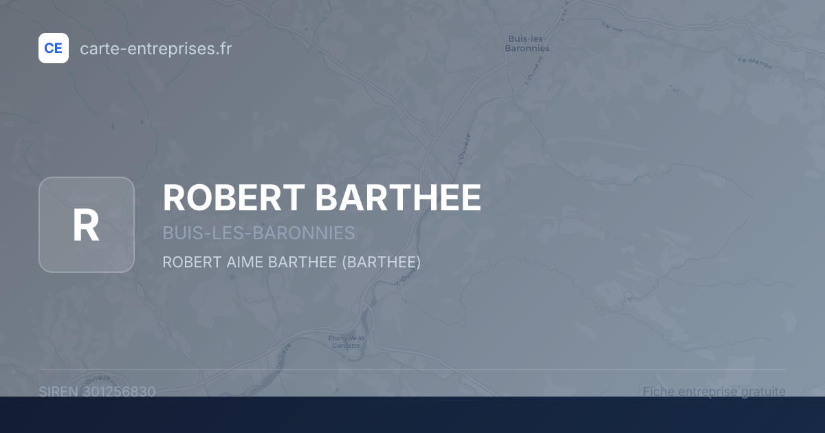 ROBERT BARTHEE — 301256830 — fiche entreprise