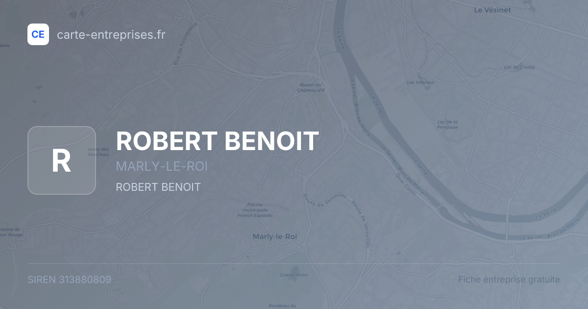 ROBERT BENOIT — 313880809 — fiche entreprise