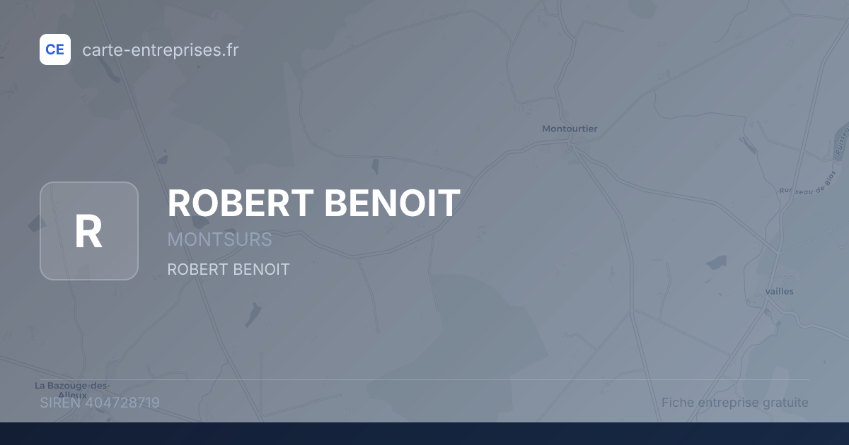 ROBERT BENOIT — 404728719 — fiche entreprise