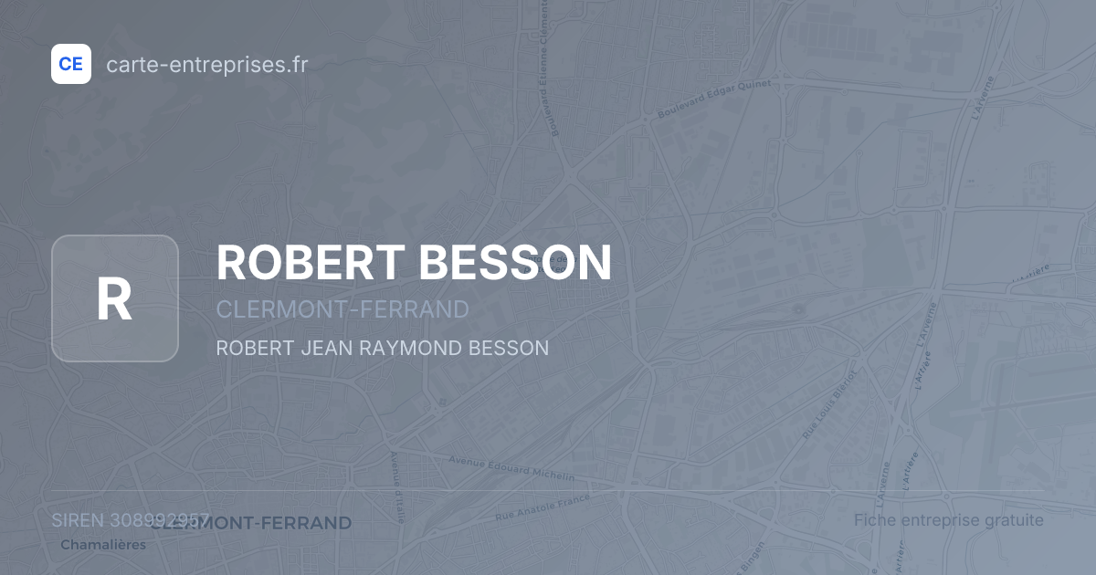 ROBERT BESSON — 308992957 — fiche entreprise