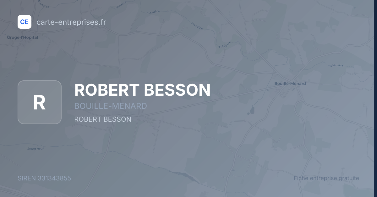 ROBERT BESSON — 331343855 — fiche entreprise