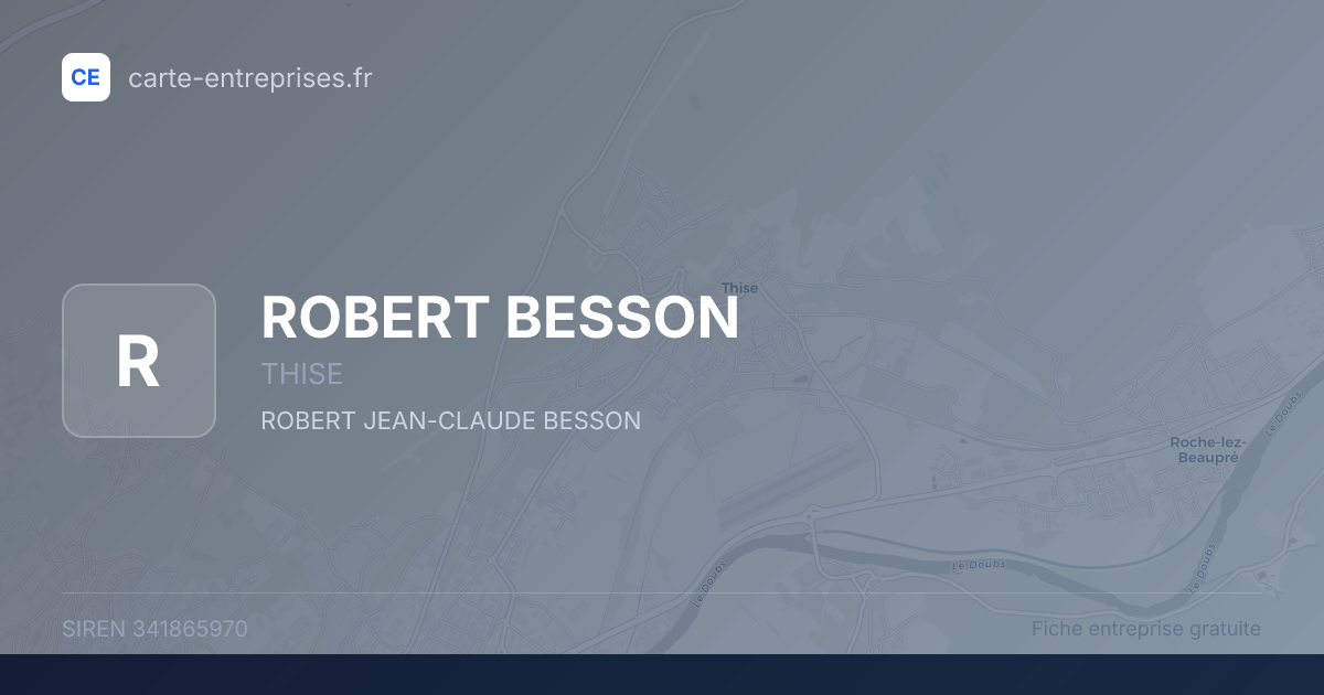 ROBERT BESSON — 341865970 — fiche entreprise