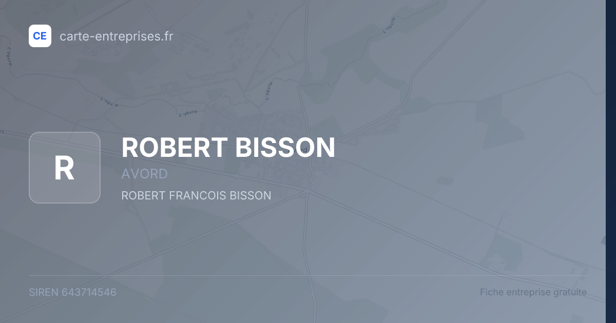 ROBERT BISSON — 643714546 — fiche entreprise