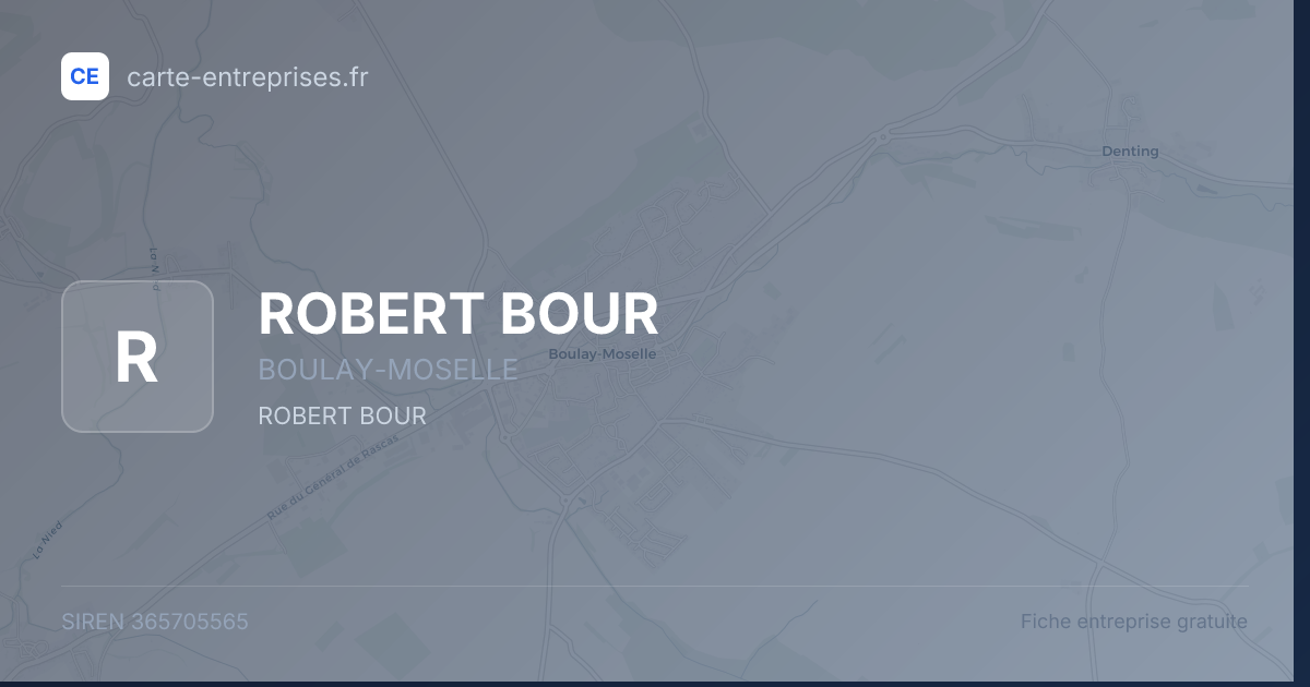 ROBERT BOUR — 365705565 — fiche entreprise
