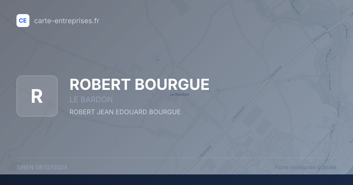 ROBERT BOURGUE — 087070504 — fiche entreprise