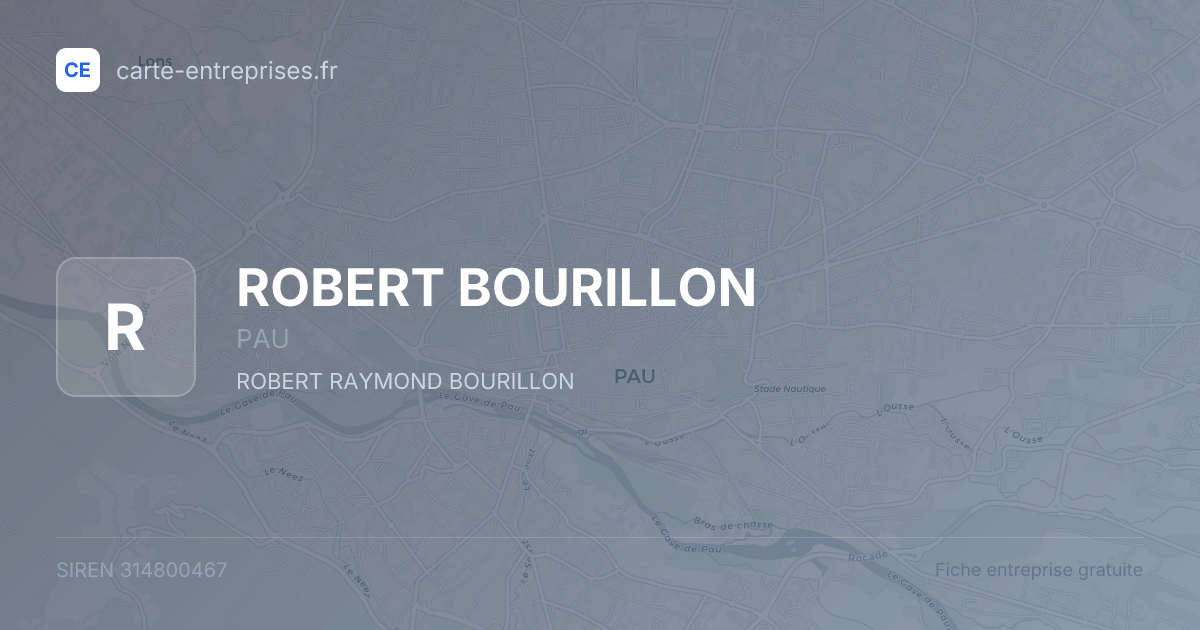 ROBERT BOURILLON — 314800467 — fiche entreprise