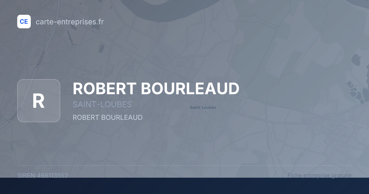 ROBERT BOURLEAUD — 466113552 — fiche entreprise