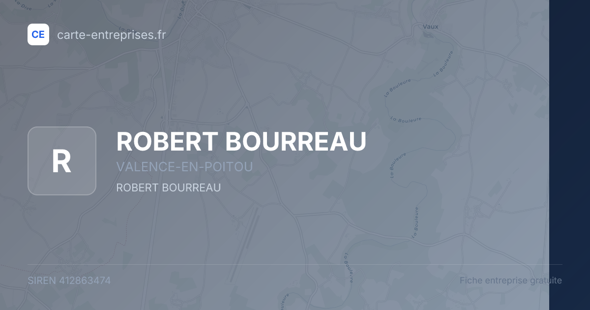 ROBERT BOURREAU — 412863474 — fiche entreprise