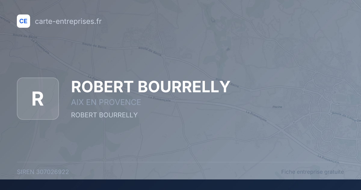 ROBERT BOURRELLY — 307026922 — fiche entreprise