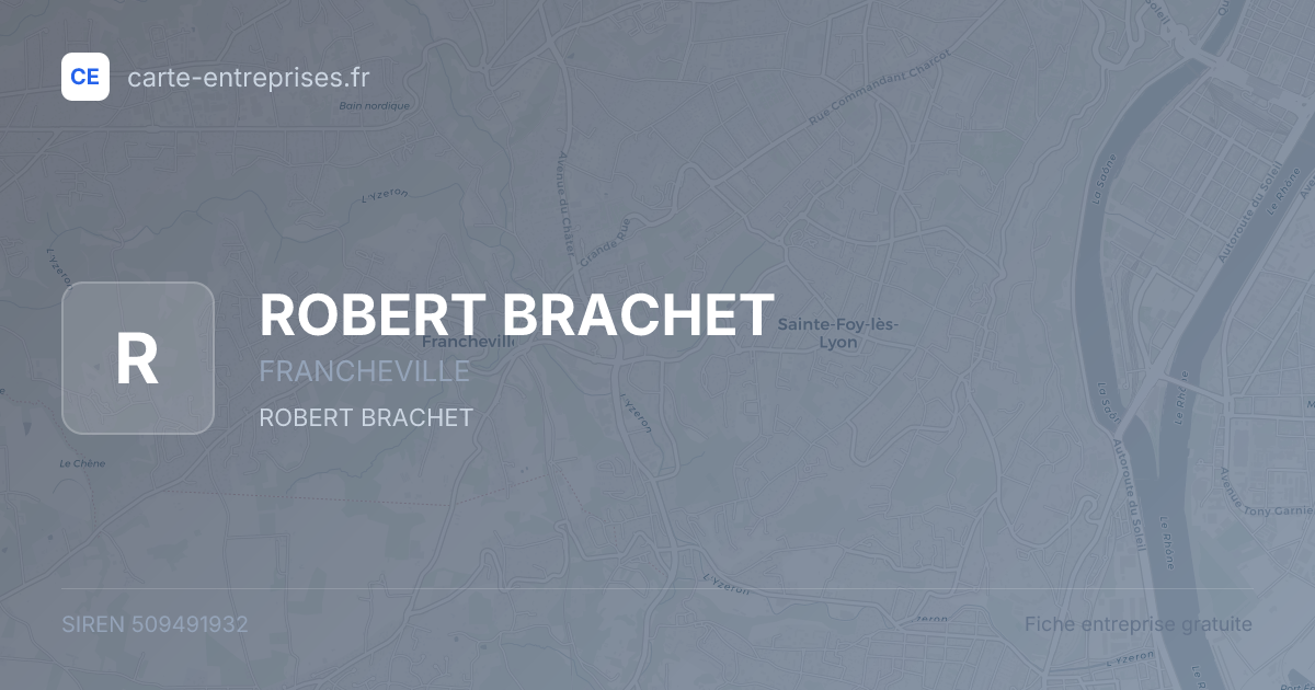 ROBERT BRACHET — 509491932 — fiche entreprise