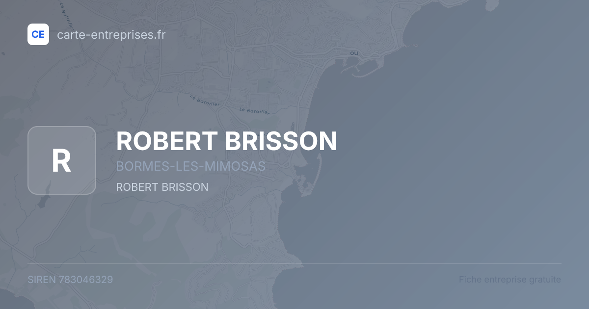ROBERT BRISSON — 783046329 — fiche entreprise