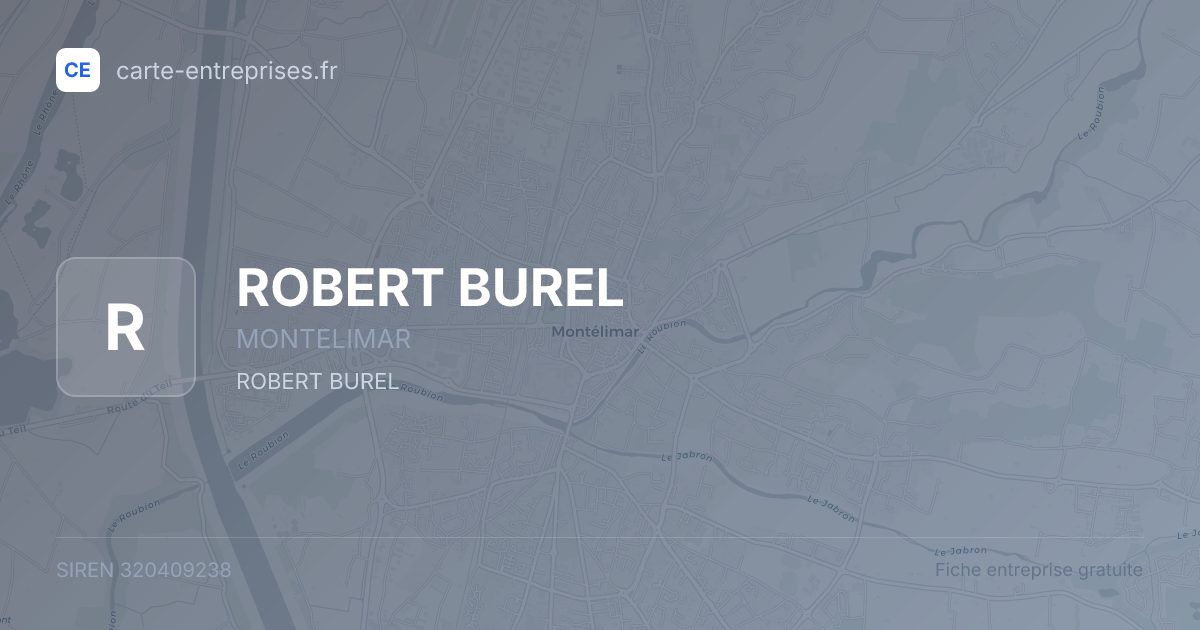 ROBERT BUREL — 320409238 — fiche entreprise