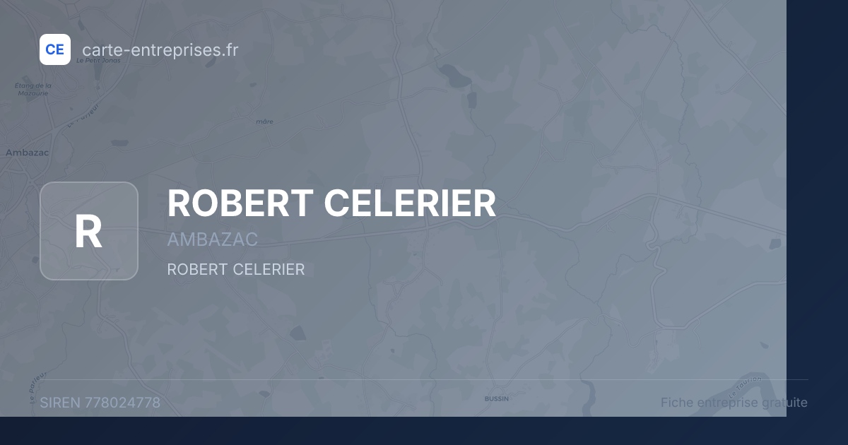 ROBERT CELERIER — 778024778 — fiche entreprise