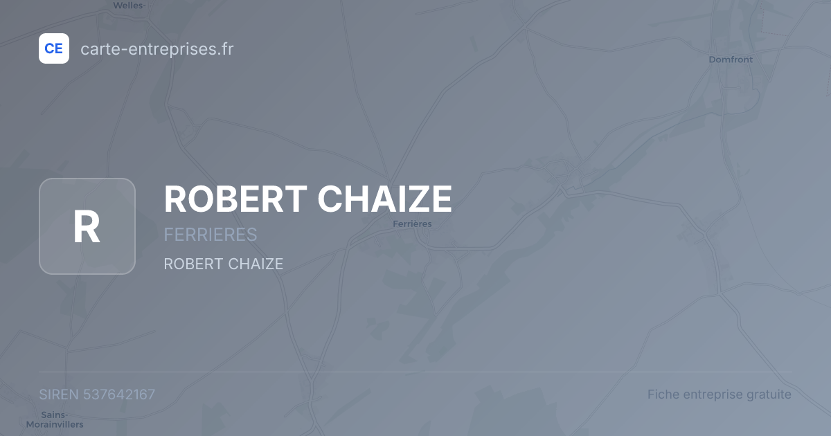 ROBERT CHAIZE — 537642167 — fiche entreprise