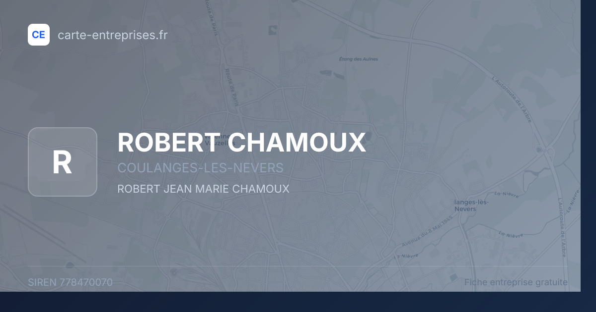 ROBERT CHAMOUX — 778470070 — fiche entreprise