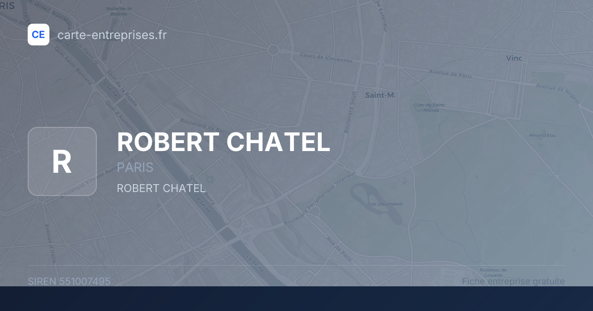 ROBERT CHATEL — 551007495 — fiche entreprise