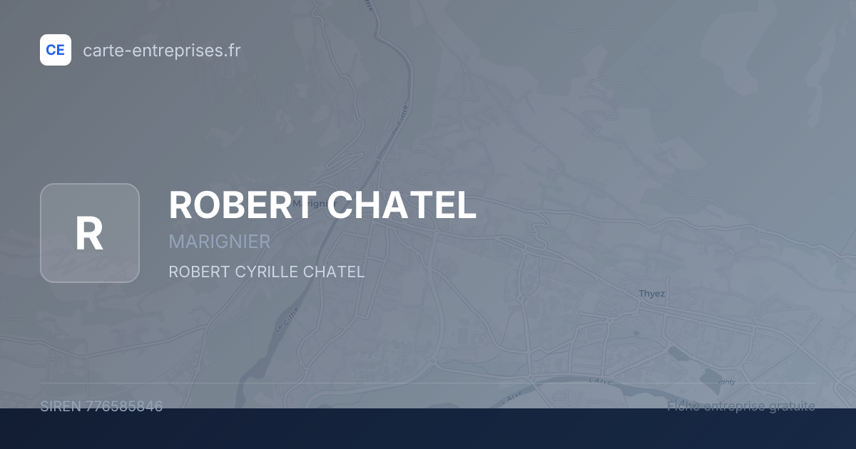 ROBERT CHATEL — 776585846 — fiche entreprise