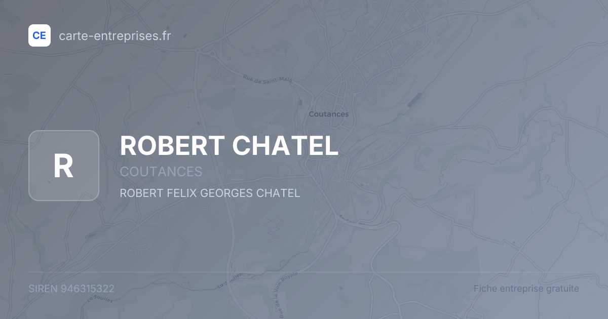 ROBERT CHATEL — 946315322 — fiche entreprise