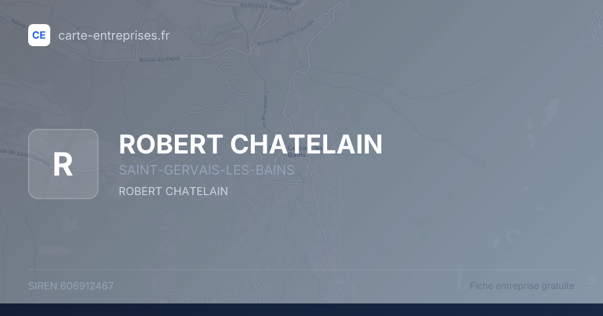 ROBERT CHATELAIN — 606912467 — fiche entreprise