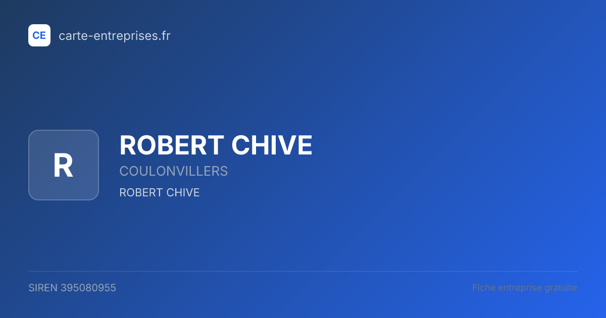 ROBERT CHIVE — 395080955 — fiche entreprise