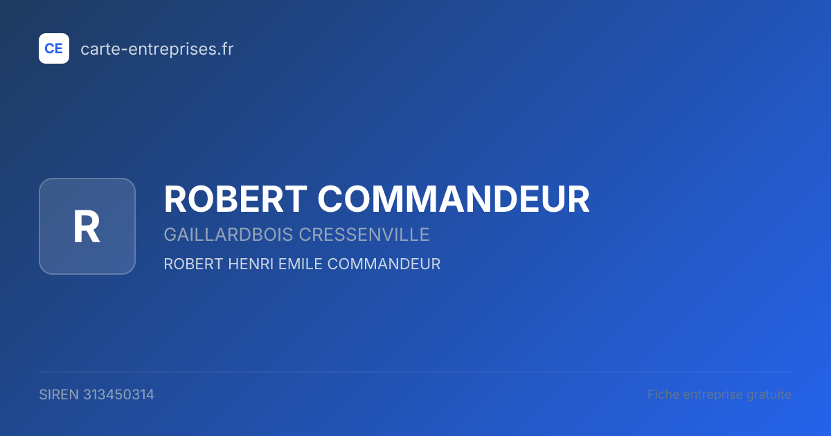 ROBERT COMMANDEUR — 313450314 — fiche entreprise