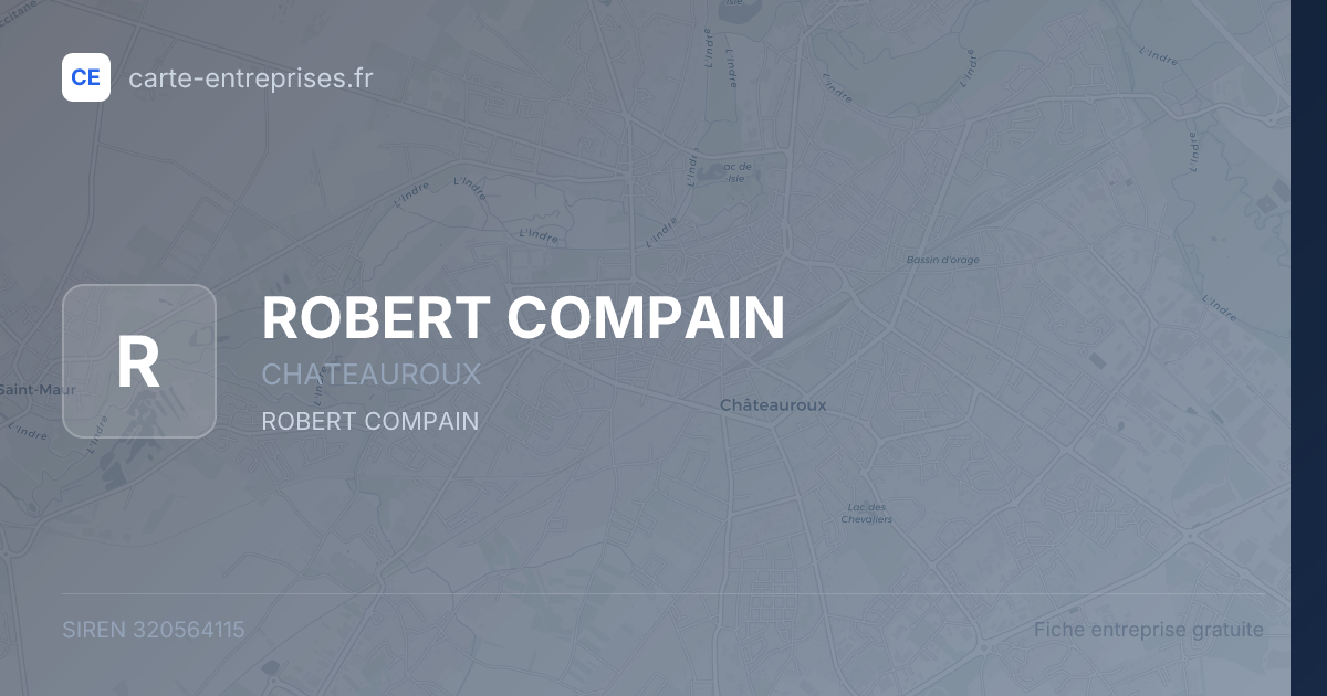 ROBERT COMPAIN — 320564115 — fiche entreprise