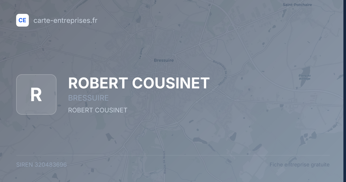 ROBERT COUSINET — 320483696 — fiche entreprise