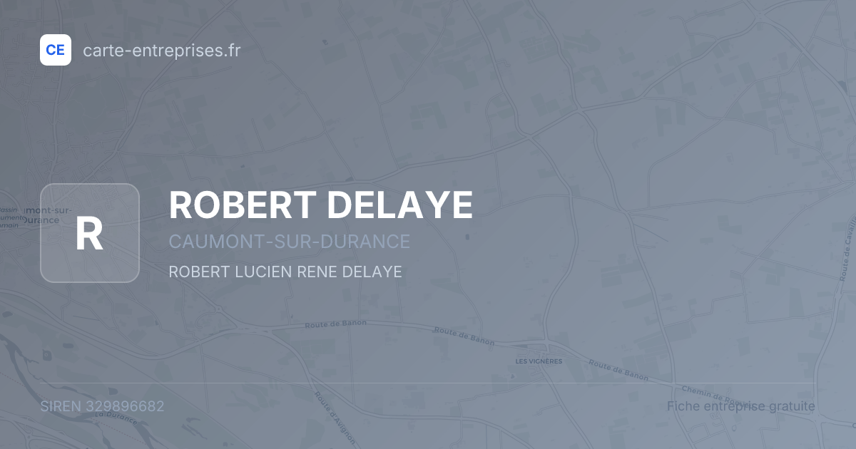 ROBERT DELAYE — 329896682 — fiche entreprise