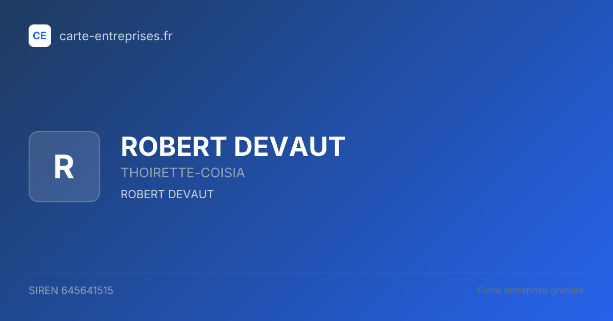 ROBERT DEVAUT — 645641515 — fiche entreprise