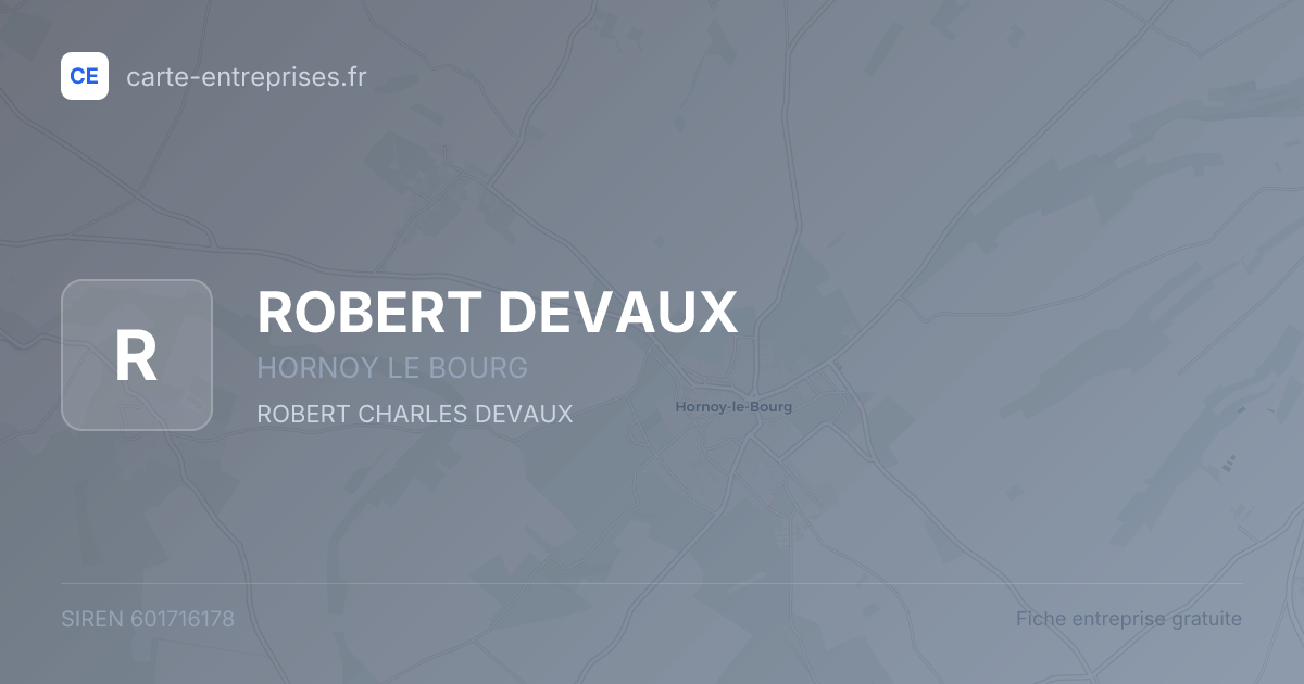 ROBERT DEVAUX — 601716178 — fiche entreprise