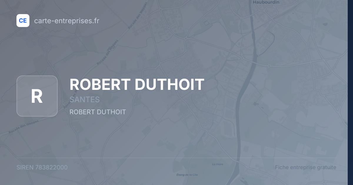 ROBERT DUTHOIT — 783822000 — fiche entreprise