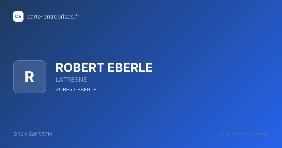 ROBERT EBERLE — 326196714 — fiche entreprise