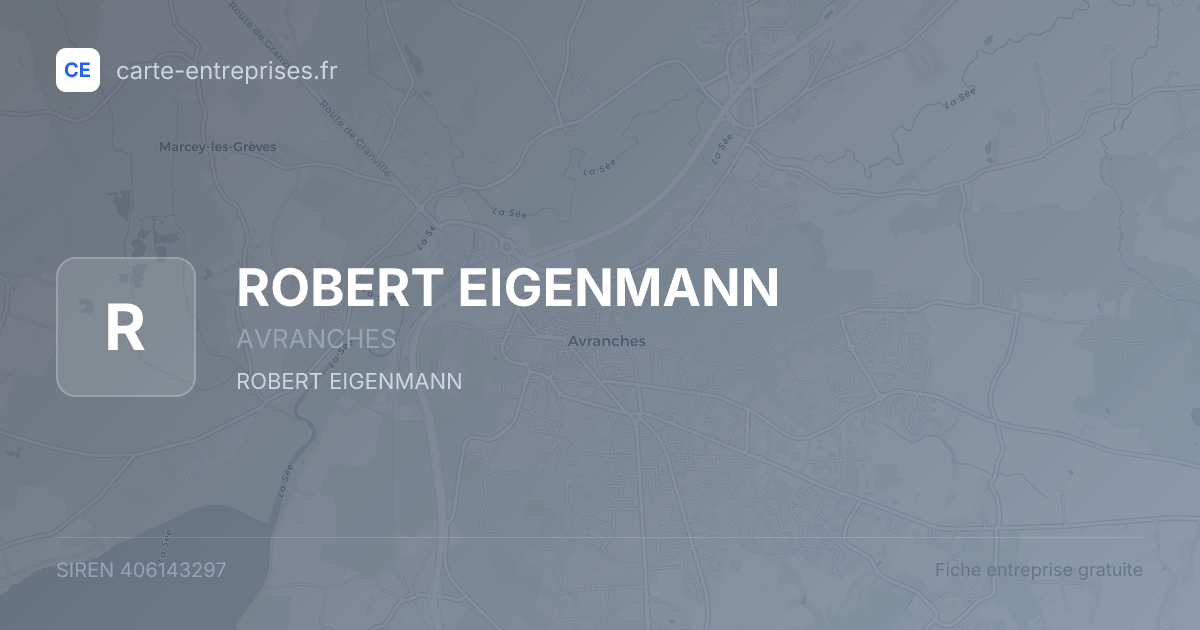 ROBERT EIGENMANN — 406143297 — fiche entreprise
