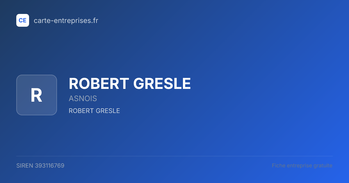 ROBERT GRESLE — 393116769 — fiche entreprise